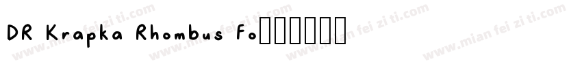 DR Krapka Rhombus Fo字体转换